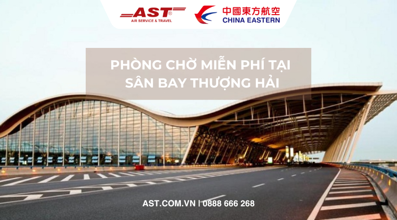China Eastern khuyen mai phong cho mien phi tai san bay Thuong Hai